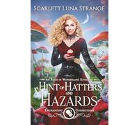 A Hint of Hatters and Hazards: An Alice in Wonderland Retelling