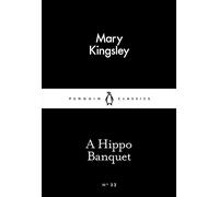 A Hippo Banquet (Penguin Little Black Classics)