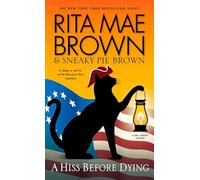 A Hiss Before Dying: A Mrs. Murphy Mystery: 26