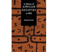 A Hist of African Societies to 1870
