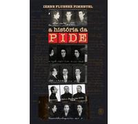 A História da Pide (Portuguese Edition)