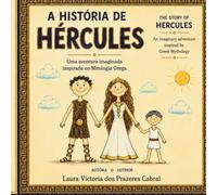 A HISTÓRIA DE HÉRCULES: Uma aventura imaginada inspirada na mitologia grega