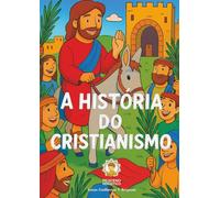 A Historia do Cristianismo (Colorindo a Alma)