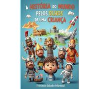 A história do mundo pelos olhos de uma criança