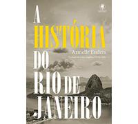 A Historia do Rio de Janeiro (Em Portuguese do Brasil)