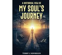 A Historic View of My Soul's Journey