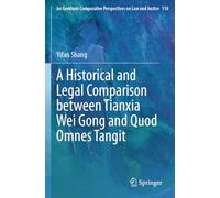 A Historical and Legal Comparison between Tianxia Wei Gong and Quod Omnes Tangit: 110 (Ius Gentium: Comparative Perspectives on Law and Justice, 110)