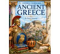 A Historical Coloring Book: Ancient Greece, A Mythology And History Coloring Book