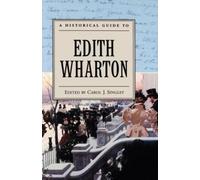 A Historical Guide to Edith Wharton by Carol J. Singley (English) Paperback Book
