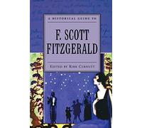 A Historical Guide to F. Scott Fitzgerald (Hist. Curnutt<|