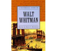 Reynolds - A Historical Guide to Walt Whitman - New paperback or softb - N555z