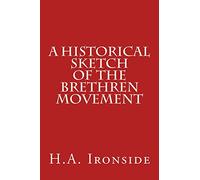 A Historical Sketch of the Brethren Movement