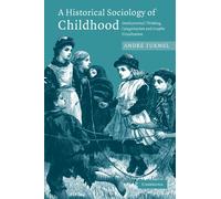 A Historical Sociology of Childhood: Developmental Thinking, Categorization and Graphic Visualization