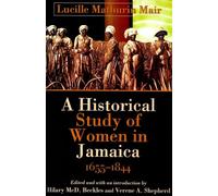 A Historical Study of Women in Jamaica, 1655-1844