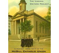 A History 1886-1914 of the McGill Catholic Union