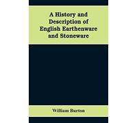 A History and Description of English Earthenware and Stoneware