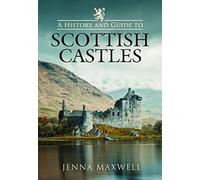 A History and Guide to Scottish Castles