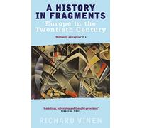 A History In Fragments : Europe in the Twentieth Century