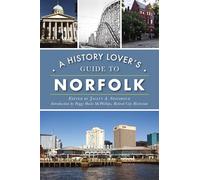 A History Lover's Guide to Norfolk (History & Guide)
