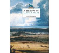 A History of Alnwick Parks and Pleasure Grounds