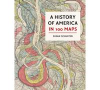 A History of America in 100 Maps