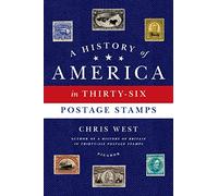 A History of America in Thirty-Six Postage Stamps
