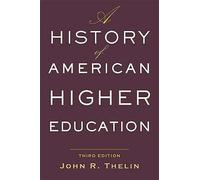 A History of American Higher Education