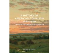 A History of American Tonalism: Third Edition