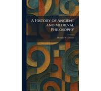 A History of Ancient and Medieval Philosophy