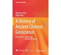 A History of Ancient Chinese Geoscience (Understanding China)