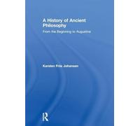 A History of Ancient Philosophy: From the Beginning to Augustine