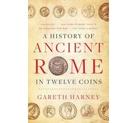 A History of Ancient Rome in Twelve Coins