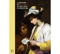 A History of Arcadia in Art and Literature: Volume II: Later Renaissance, Baroque and Neoclassicism: 2