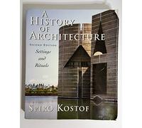 A History of Architecture: Settings and Rituals