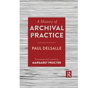 A History of Archival Practice