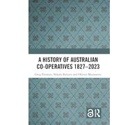 A History of Australian Co-operatives 1827-2023