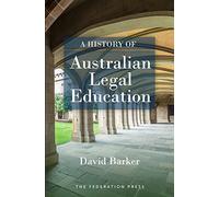 A History of Australian Legal Education