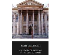 A History of Banking in the United States