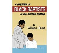 A History of Black Baptists in the United States