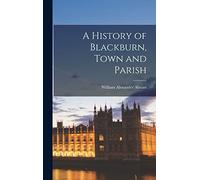 A History of Blackburn, Town and Parish