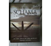 A History of Britain. at the Edge of the World? 3000Bc-Ad1603 by Simon Schama (2000-08-01)