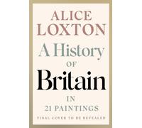 A History of Britain in 21 Paintings