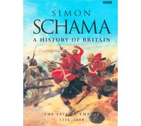 A History of Britain: The Fate of Empire 1776-2000