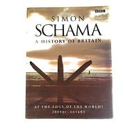 A History of Britain, Vol 1: At the Edge of the World: 3000BC-AD1603