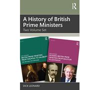 A History of British Prime Ministers: Two Volume Set