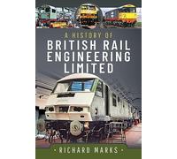 A History of British Rail Engineering Limited