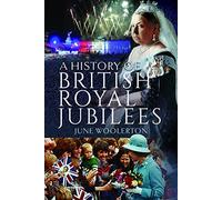 A History of British Royal Jubilees