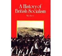 A History of British Socialism (Socialist Classics): no. 6