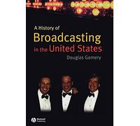 A History of Broadcasting in the United States
