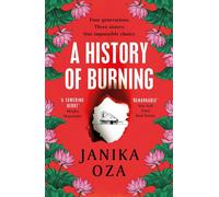 A History of Burning: The perfect summer read for fans of Half of a Yellow Sun,